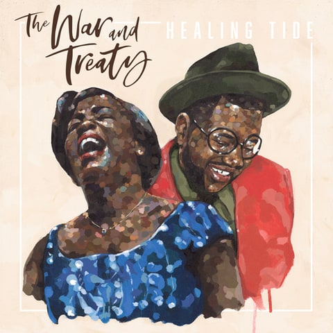 'Healing Tide'/The War And Treaty