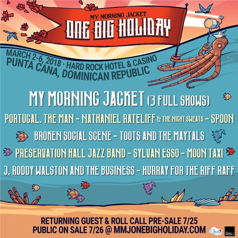 my morning jacket one big holiday punta cana spoon portugal the man nathaniel rateliff