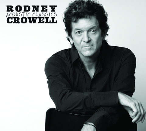 Rodney Crowell/Acoustic Classics LP