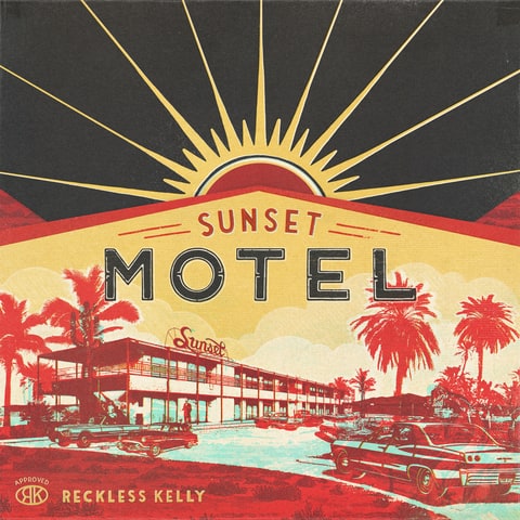 Reckless Kelly's 'Sunset Motel'