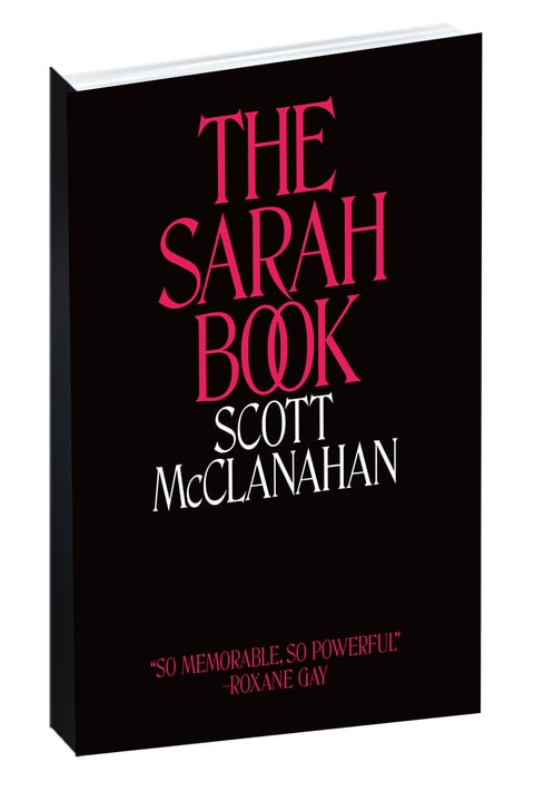 Scott McClanahan, West Virginia writers, Appalachian writers, Tyrant Books, The Sarah Book, Scott McClanahan wife, Scott McClanahan Sarah Book, Divorce novel, divorce memoir,