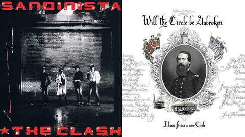 Sandanista by The Clash; Will the Circle Be Unbroken by Nitty Gritty Dirt Band