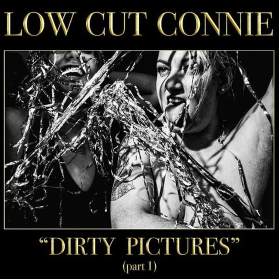 Low Cut Connie, 'Dirty Pictures (Part One)'