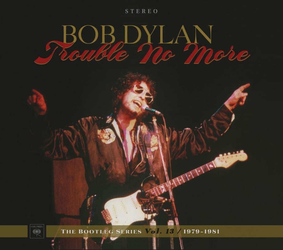 Bob Dylan, 'Trouble No More: The Bootleg Series Vol. 13: 1979–1981'