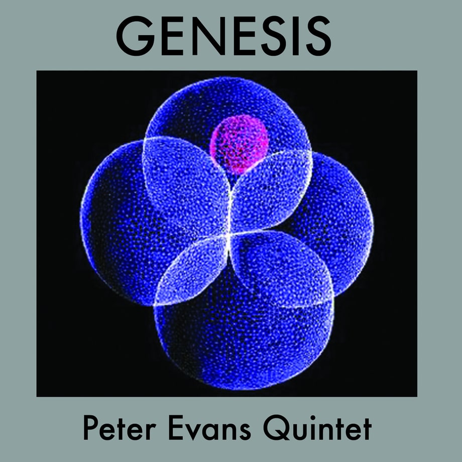 Peter Evans Quintet, 'Genesis'