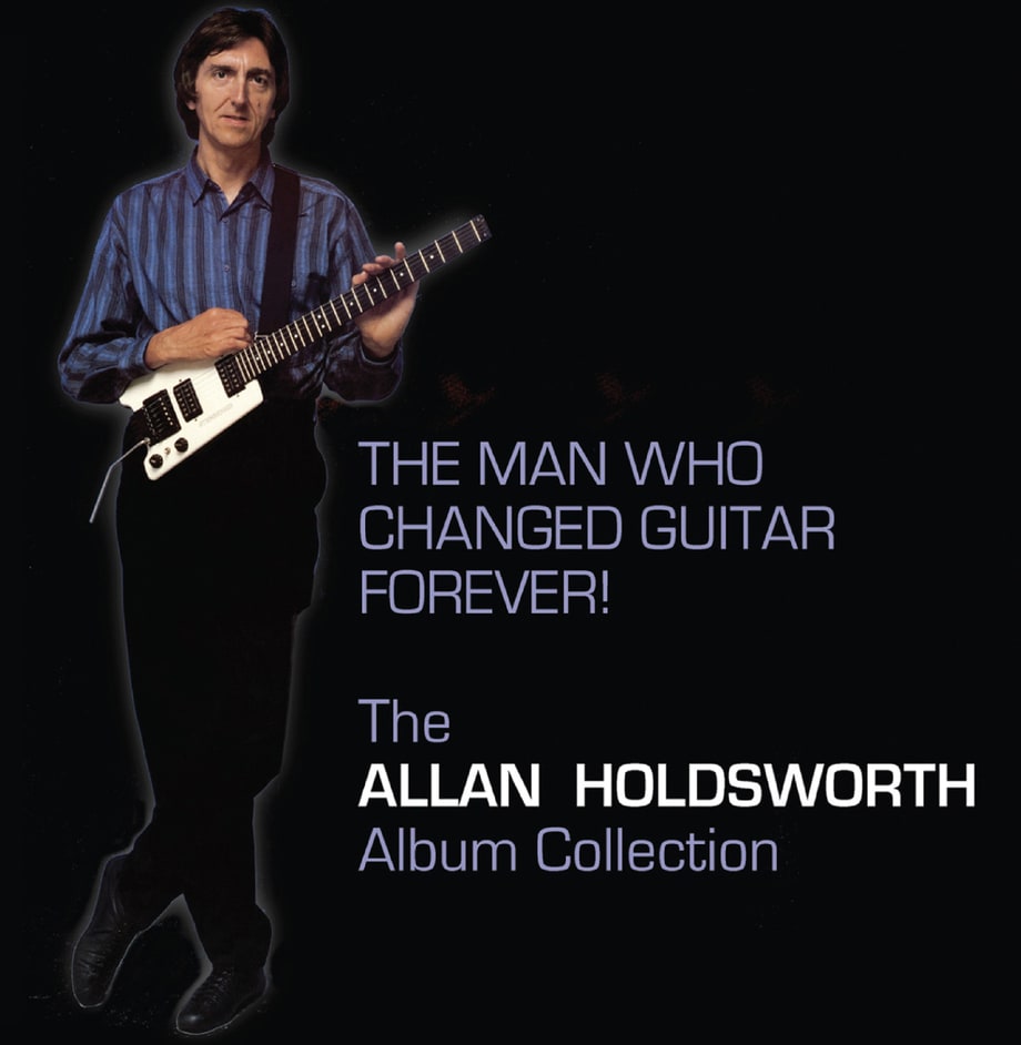 Allan Holdsworth, 'The Man Who Changed Guitar Forever!: The Allan Holdsworth Album Collection'; 'Eidolon: The Allan Holdsworth Collection'