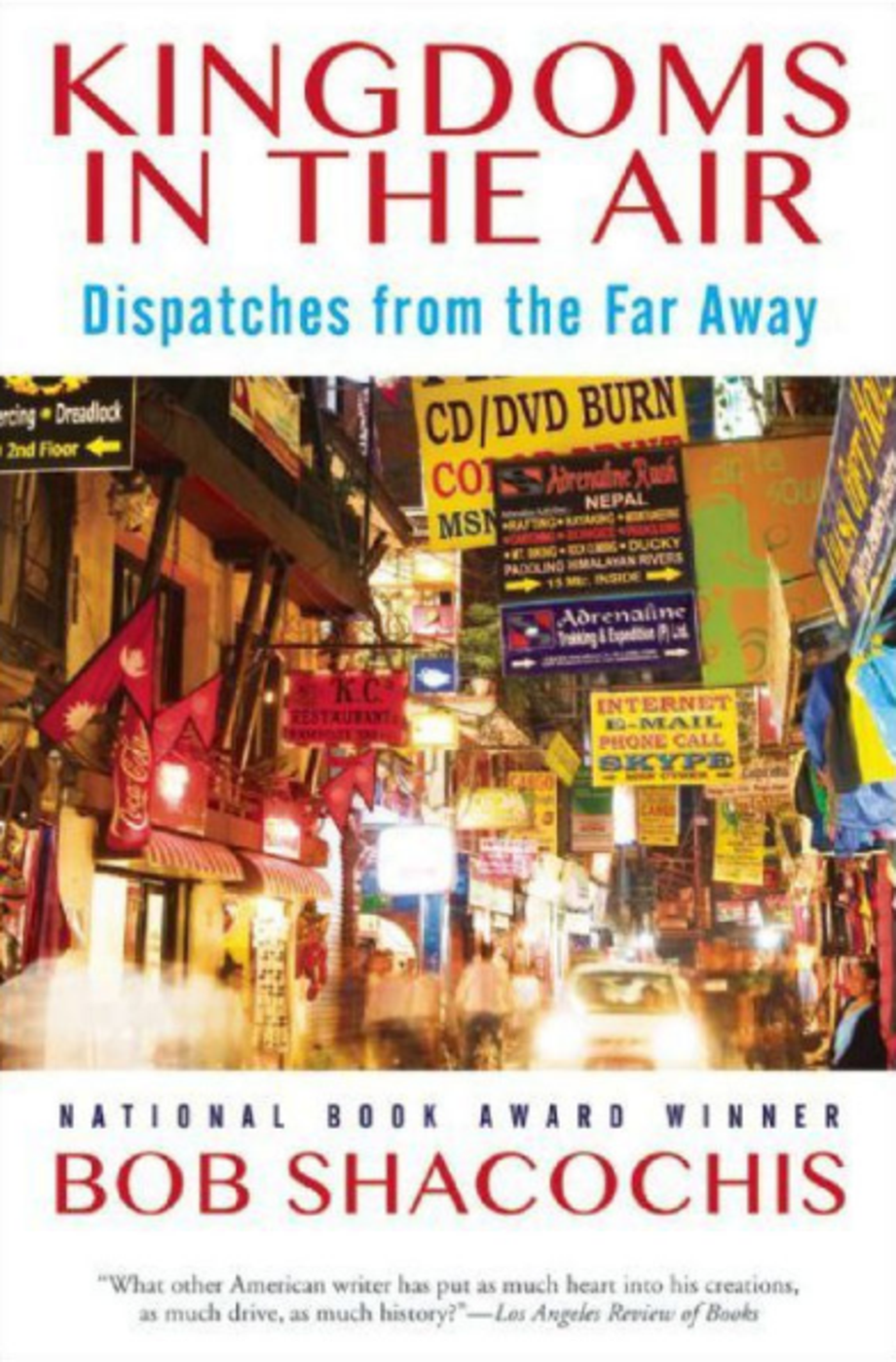 Kingdoms In the Air, Bob Shacochis