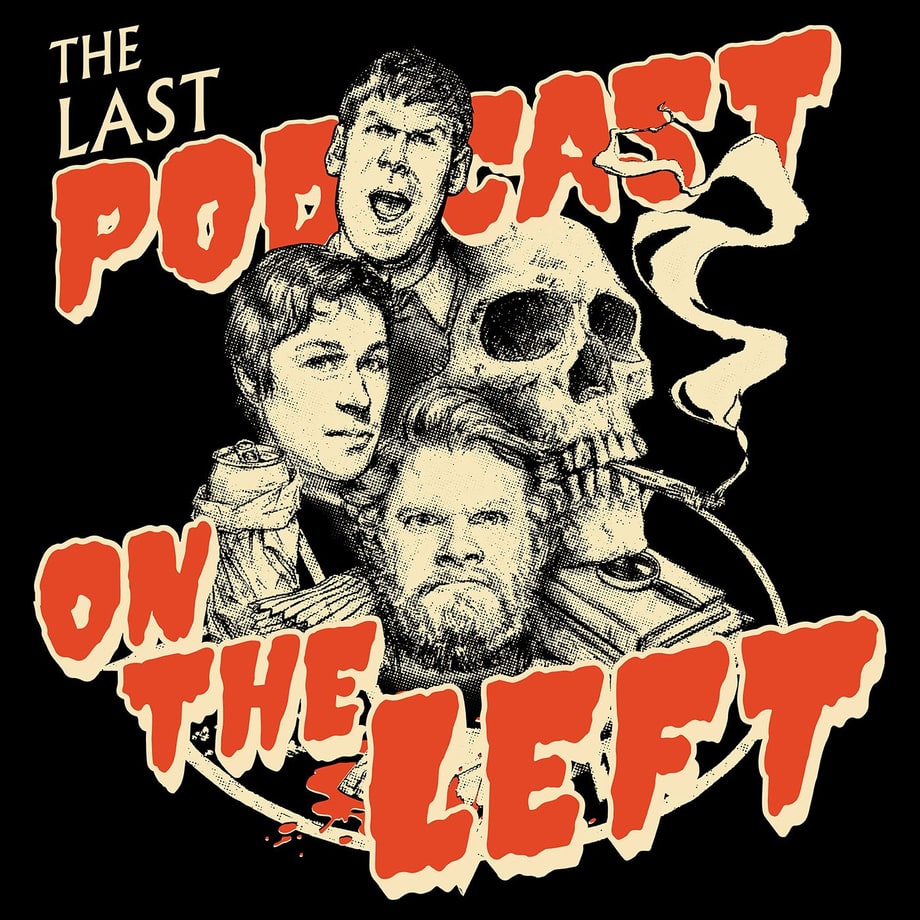 'Last Podcast on the Left'