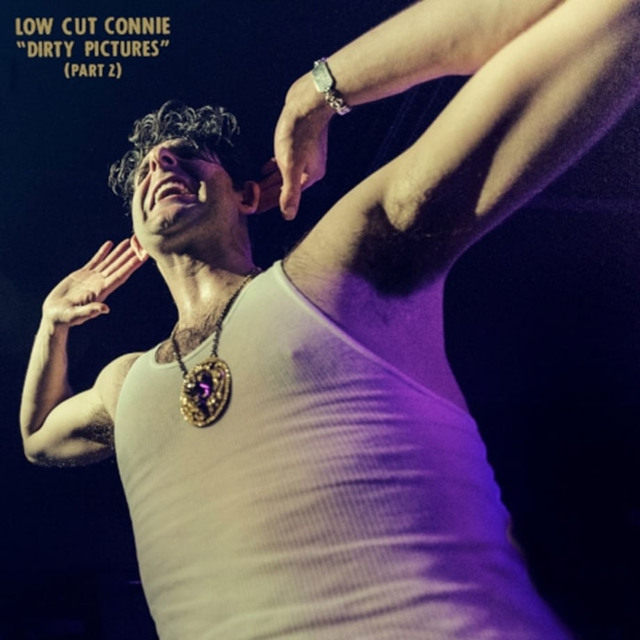 Low Cut Connie, 'Dirty Pictures (Part 2)'