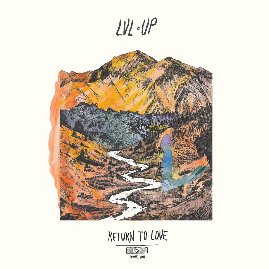 Lvl Up, 'Return to Love'