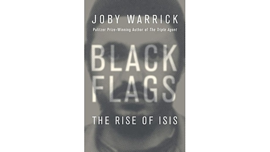 Black Flags: The Rise of ISIS, Joby Warrick