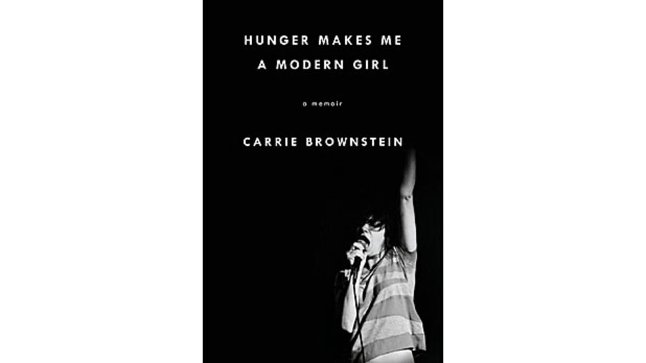 Hunger Makes Me a Modern Girl, Carrie Brownstein