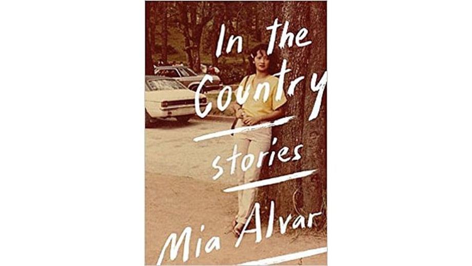 In the Country: Stories, Mia Alvar