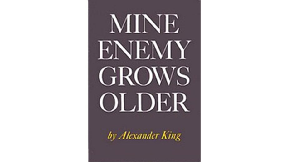 Mine Enemy Grows Older, Alexander King