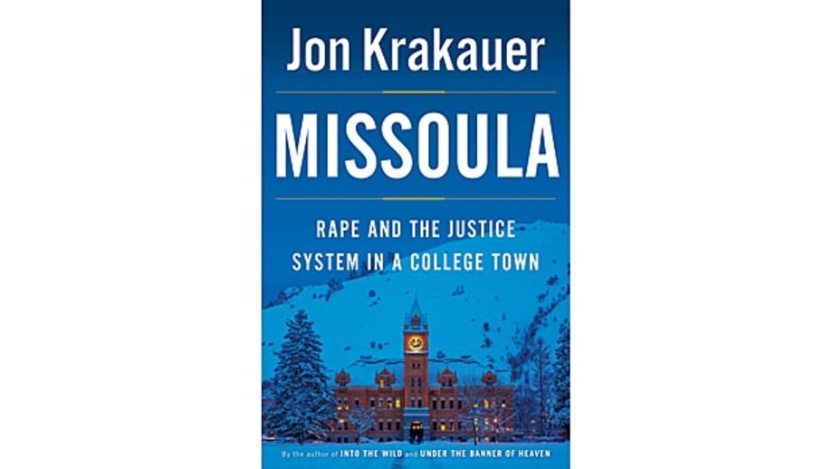 Missoula: Rape and the Justice System in a College Town, Jon Krakauer