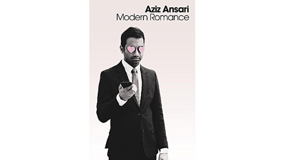 Modern Romance, Aziz Ansari and Eric Klinenberg
