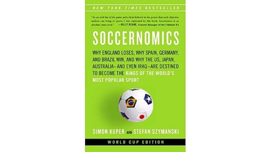 Soccernomics by Simon Kuper and Stefan Szymanski
