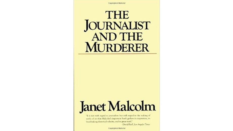 The Journalist and the Murderer, by Janet Malcolm