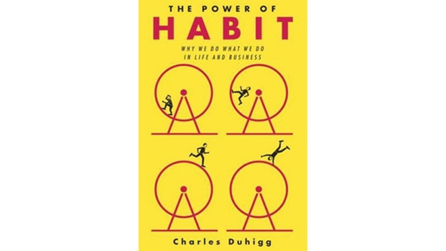 The Power of Habit: Why We Do What We Do in Life and Business, Charles Duhigg