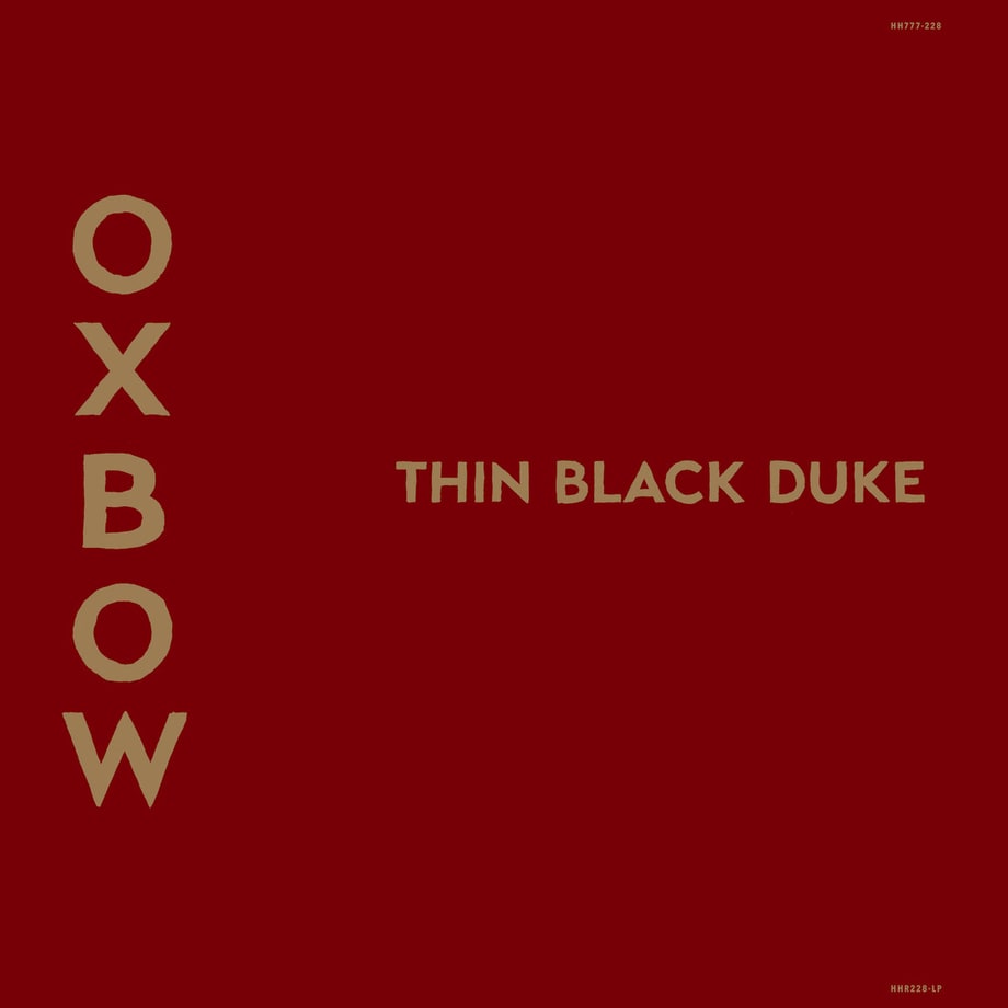 Oxbow, 'Thin Black Duke'
