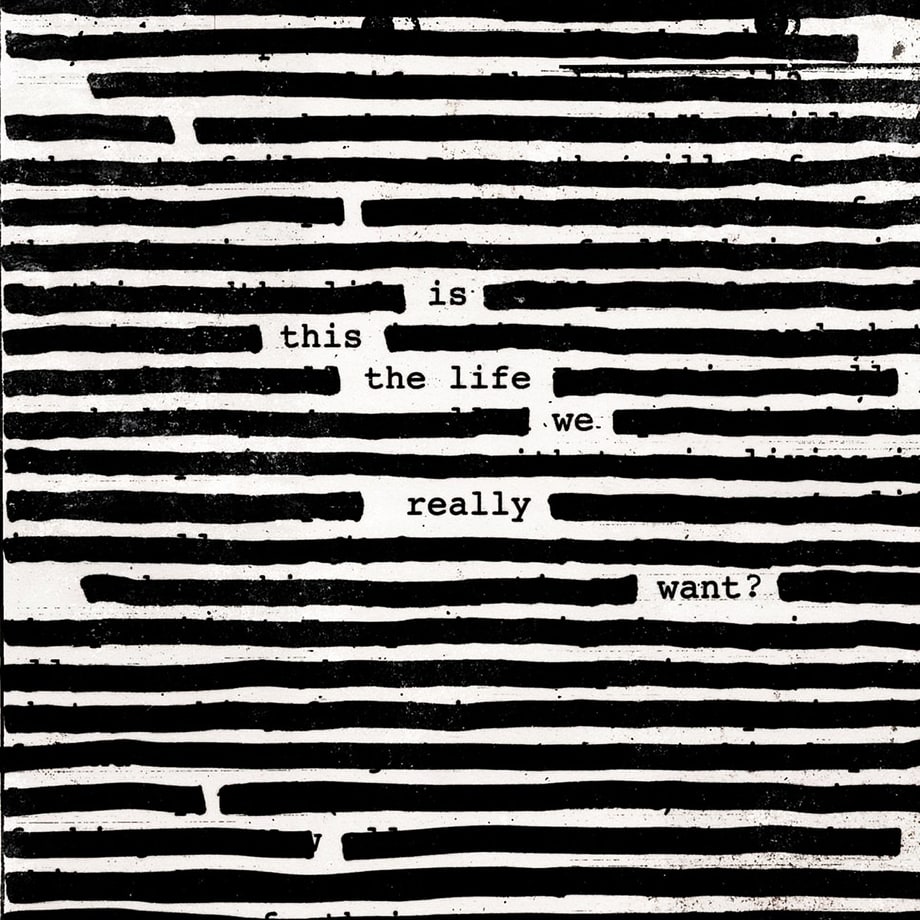 Roger Waters, 'Is This the Life We Really Want?'