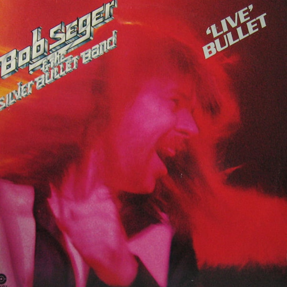 1. Bob Seger and the Silver Bullet Band - 'Live Bullet'