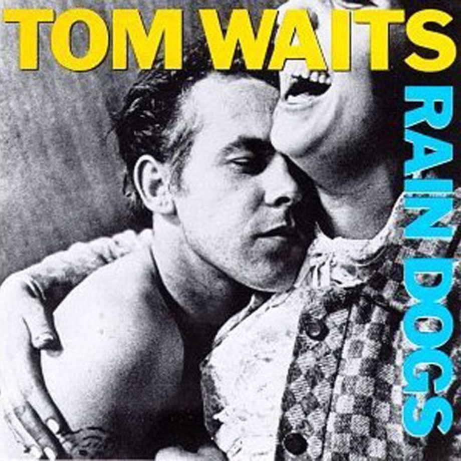 Tom Waits, 'Rain Dogs'