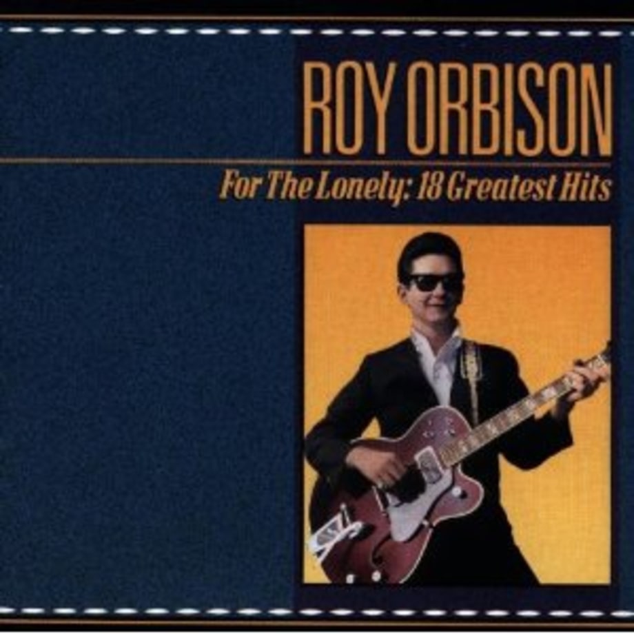 Roy Orbison, 'Only the Lonely'