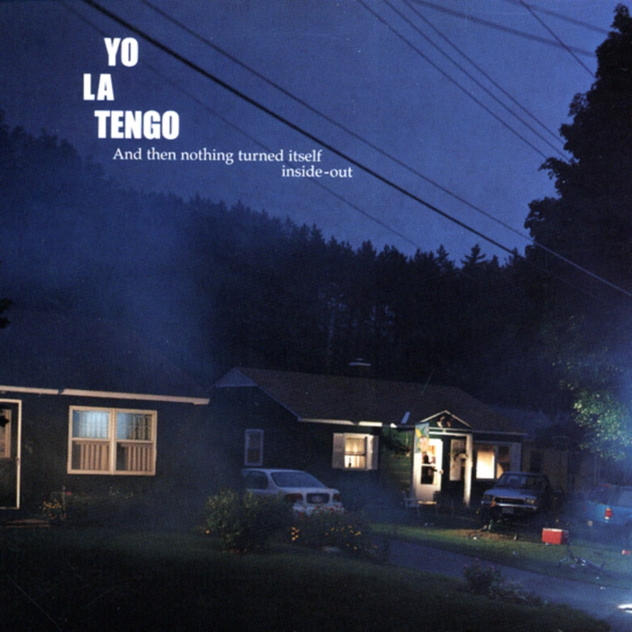 Yo La Tengo, 'And Then Nothing Turned Itself Inside Out'