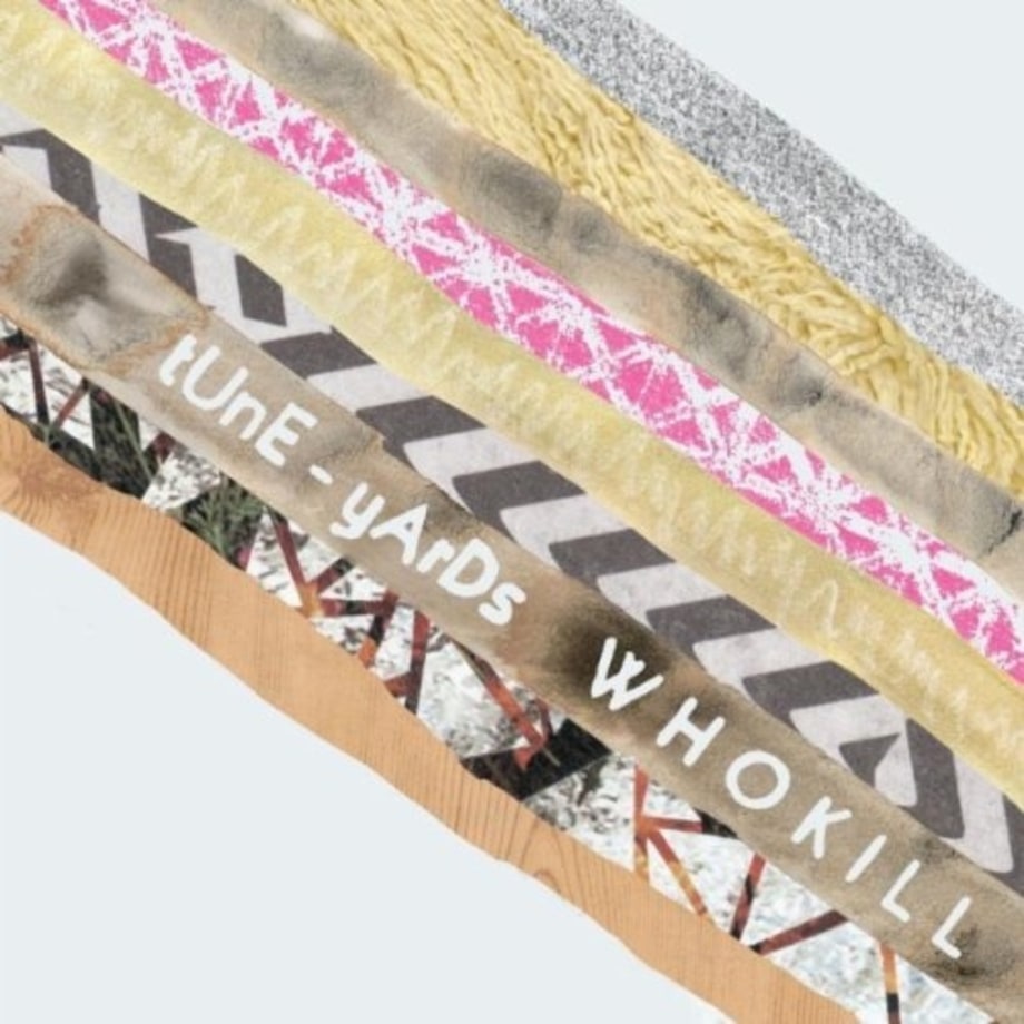 Tune-Yards, 'Whokill'