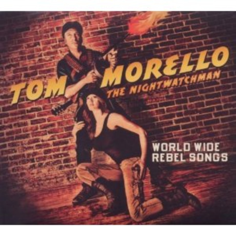 Tom Morello, The Nightwatchman: 'World Wide Rebel Songs'