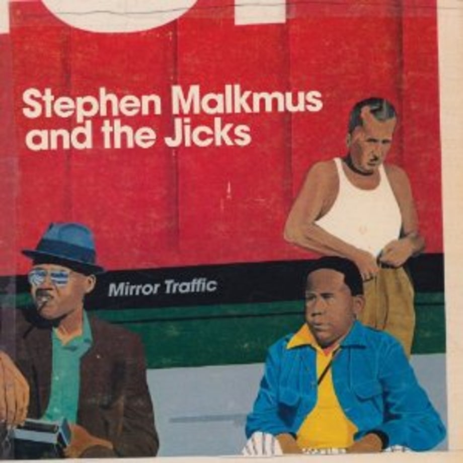 Stephen Malkmus and the Jicks, 'Mirror Traffic'