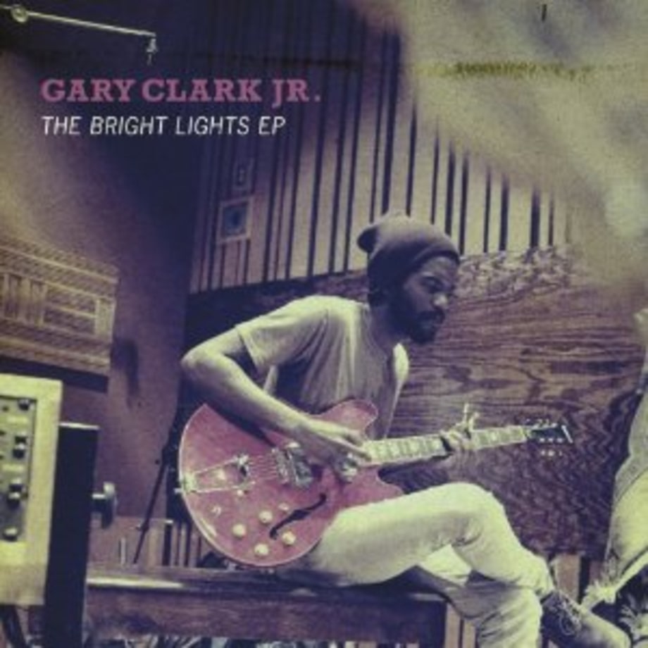 Gary Clark Jr., 'The Bright Lights EP'
