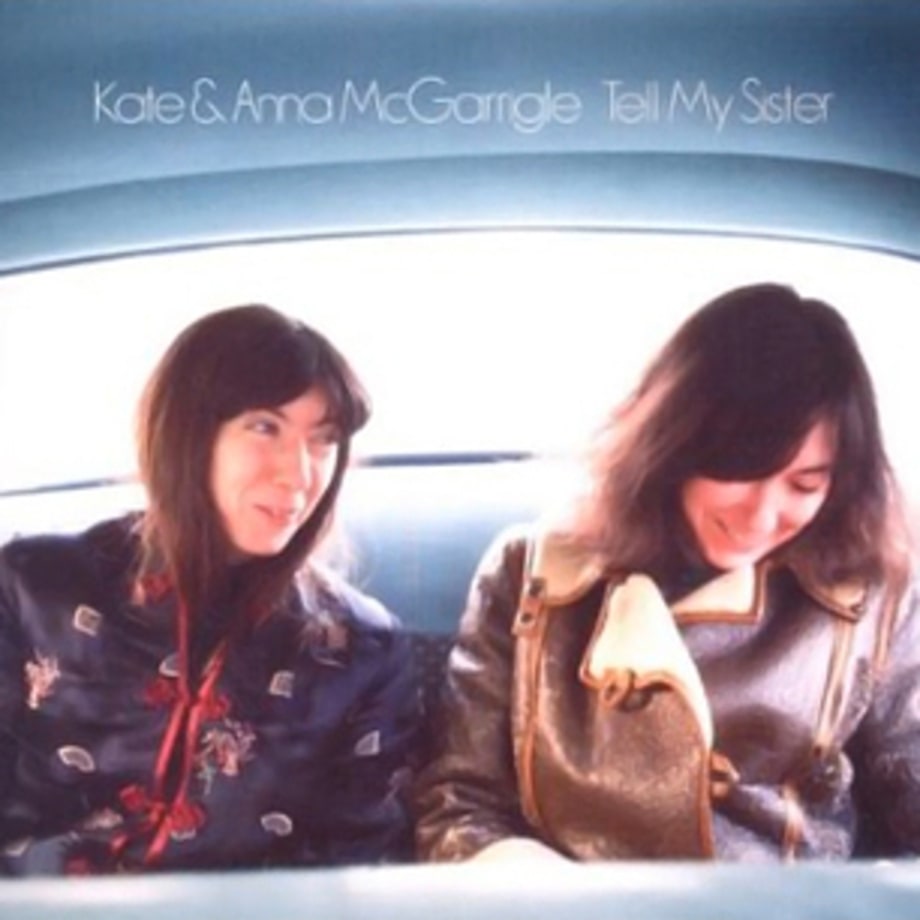 Kate and Anna McGarrigle, 'Tell My Sister'