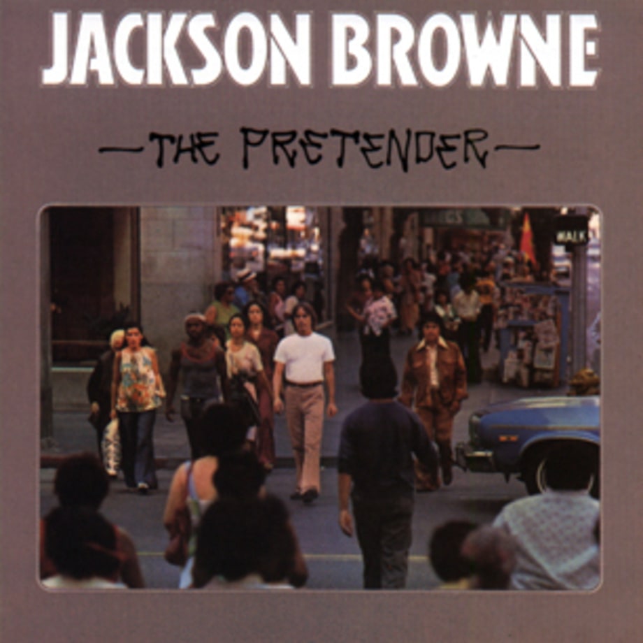 Jackson Browne, 'The Pretender'