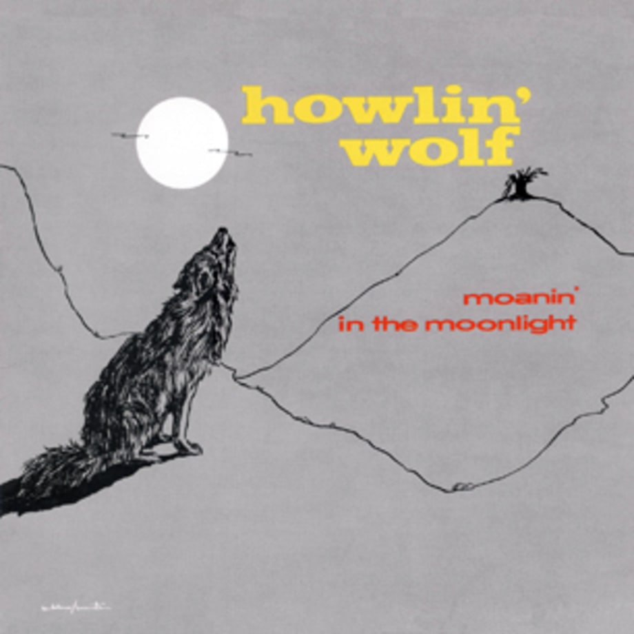 Howlin' Wolf, 'Moanin' in the Moonlight'
