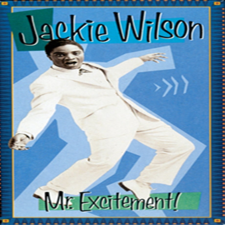 Jackie Wilson, 'Mr. Excitement!'