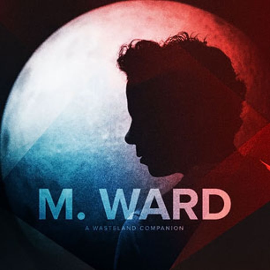 M. Ward, 'A Wasteland Companion'