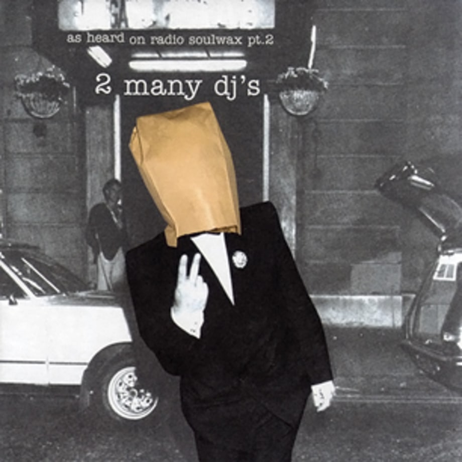 6. 2 Many DJs, 'As Heard on Radio Soulwax Vol. 2' (PIAS, 2002)
