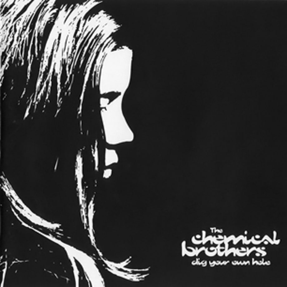 2. The Chemical Brothers, 'Dig Your Own Hole' (Astralwerks, 1997)