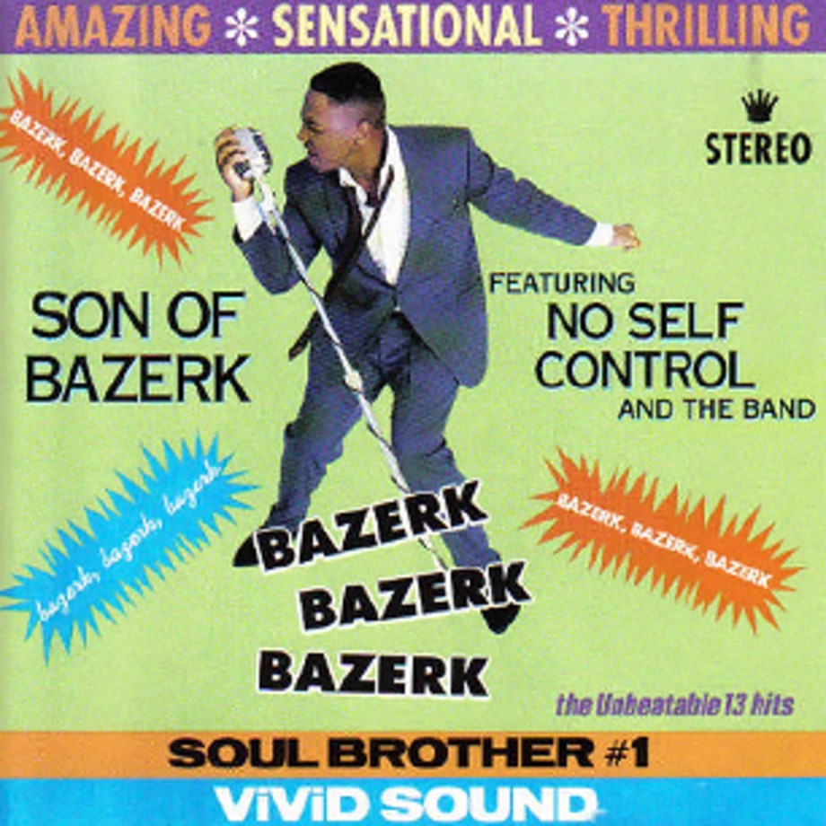 Son of Bazerk feat. No Self Control and the Band,