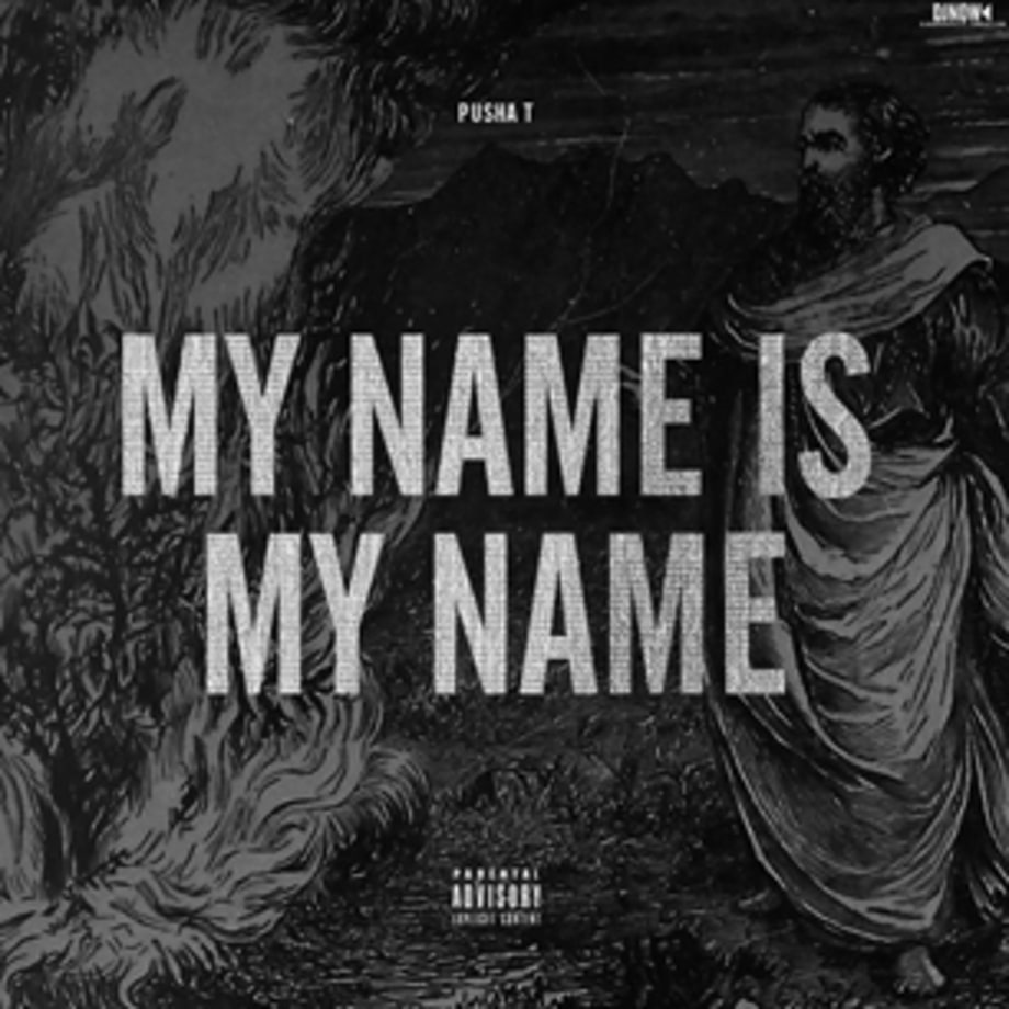 Pusha T, 'My Name Is My Name' (7/16)