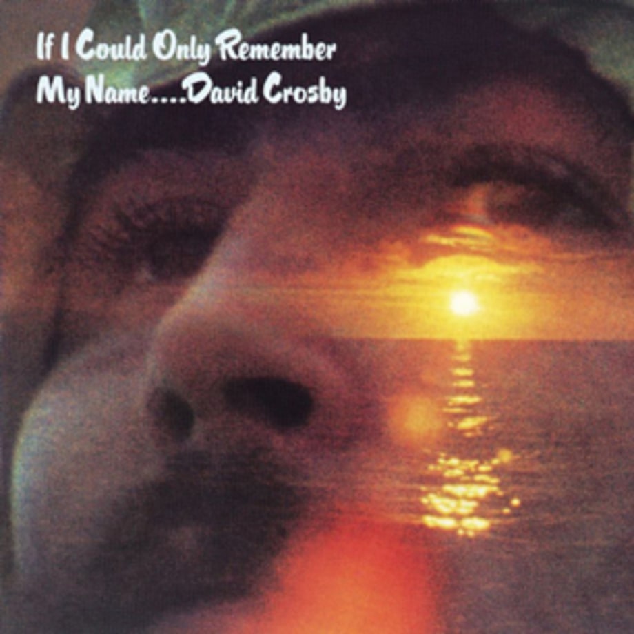 David Crosby, 'If I Could Only Remember My Name'