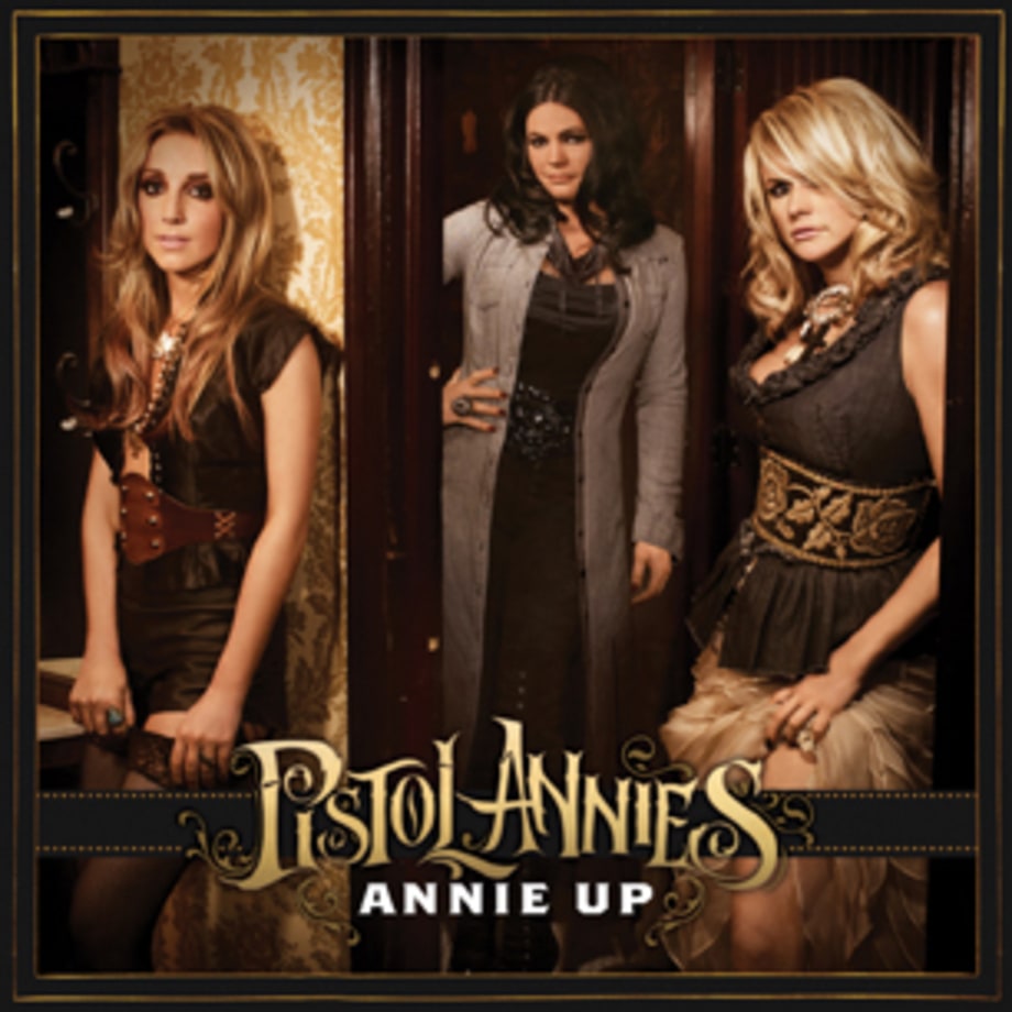 Pistol Annies, 'Annie Up'