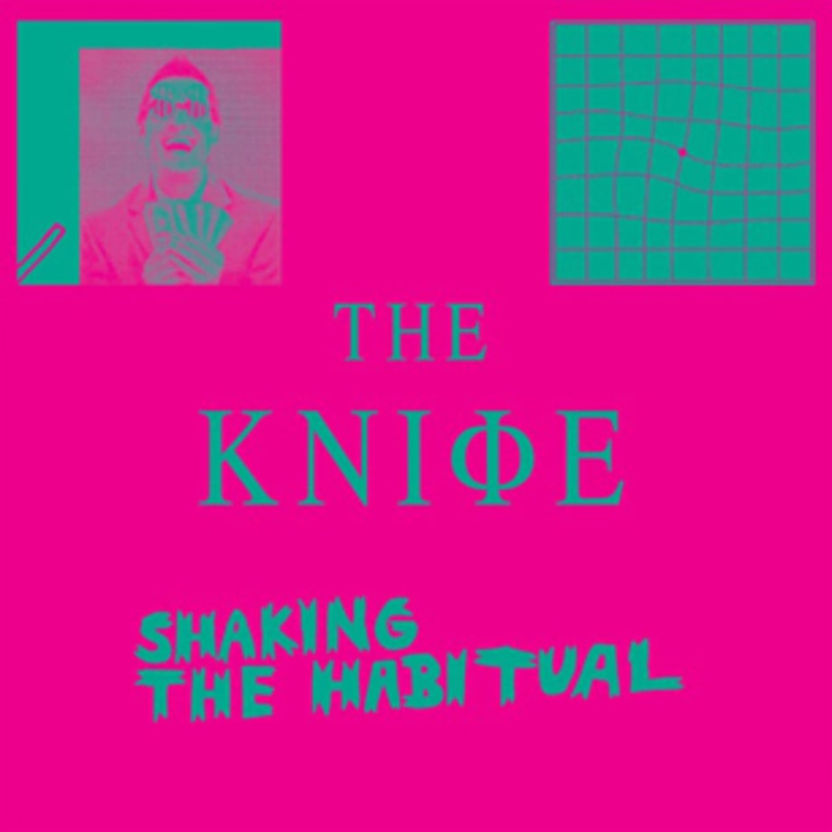 The Knife, 'Shaking the Habitual'