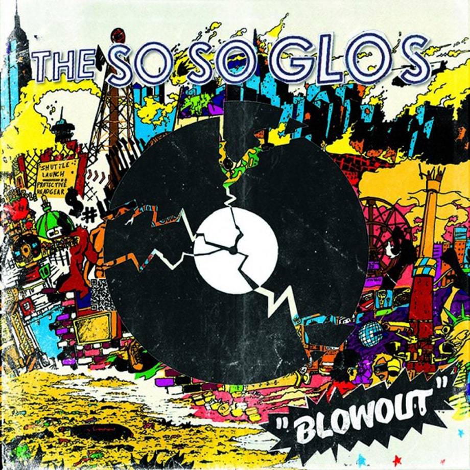 The So So Glos, 'Blowout'