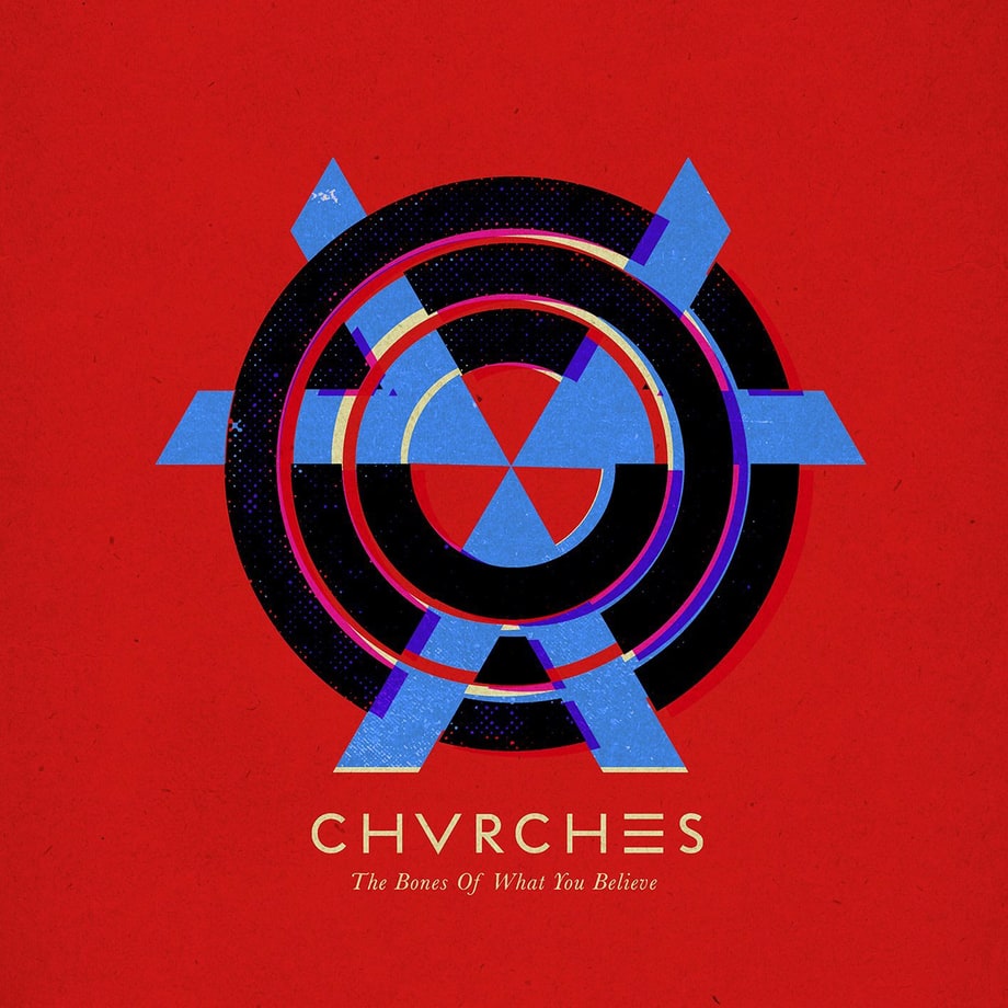 Chvrches, 'The Bones of What You Believe'