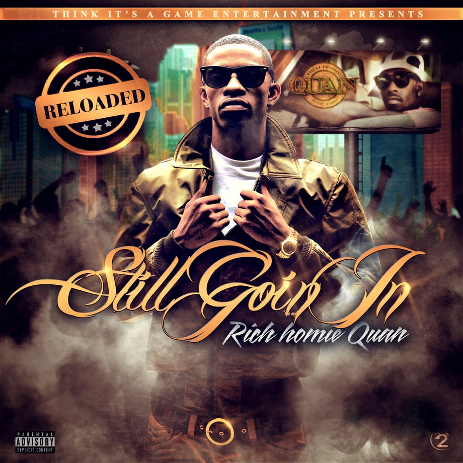 Rich Homie Quan, 'Still Goin' In Reloaded'