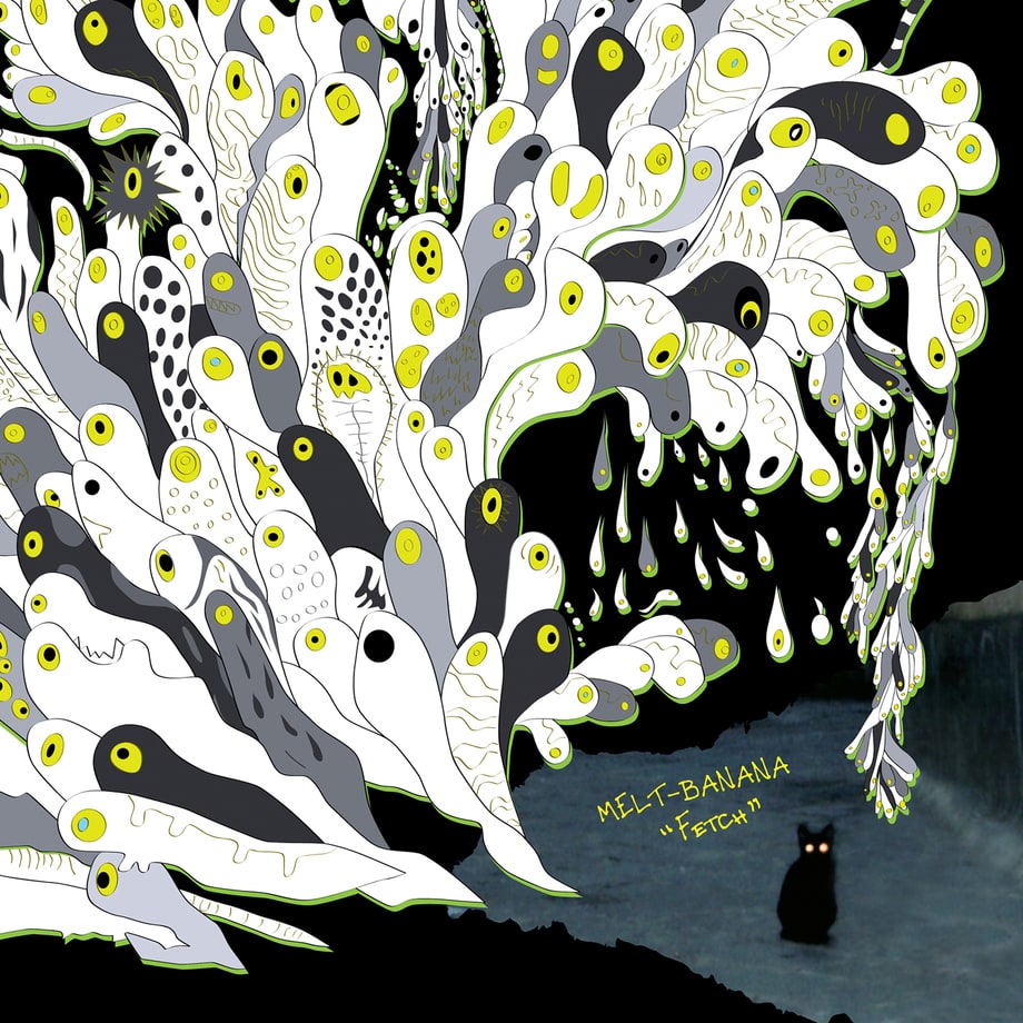 Melt-Banana, 'Fetch'