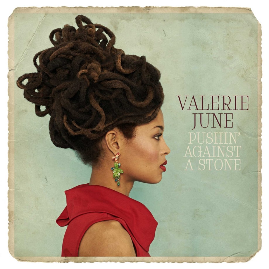 Valerie June, 'Pushin' Against A Stone'